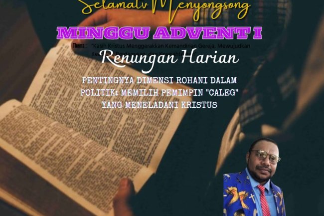 "PENTINGNYA DIMENSI ROHANI DALAM POLITIK: MEMILIH PEMIMPIN YANG MENELADANI KRISTUS"