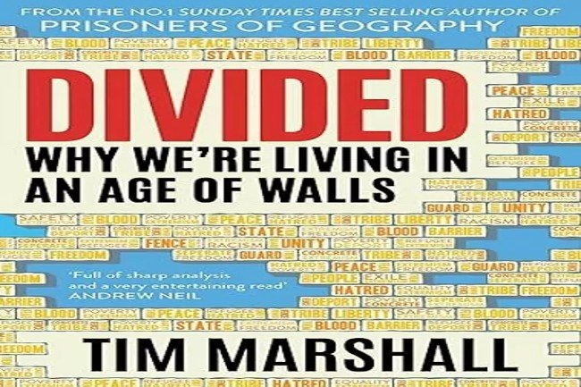 [BOOK REVIEW] DIVIDED: REASONS WHY WE LIVE IN THE AGE OF WALLS [BOOK]